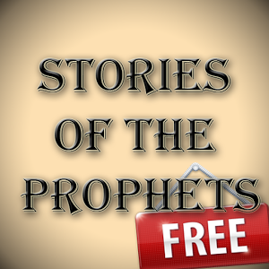 Prophets stories in islam Prophets stories in islam